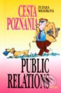 Kniha: Cesta poznania - Public ralation (Zuzana Mravíková). Aktuell, 2002 Kniha: Cesta poznania - Public ralation (Zuzana Mravíková). Aktuell, 2002