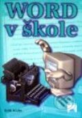 Kniha: Word v škole (Erik Klein), 2002 Kniha: Word v škole (Erik Klein), 2002