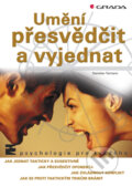 Kniha: Umění přesvědčit a vyjednat (Stanislav Termann). Grada, 2002 Kniha: Umění přesvědčit a vyjednat (Stanislav Termann). Grada, 2002