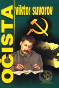 Kniha: Očista (Viktor Suvorov). Naše vojsko CZ, 2002 Kniha: Očista (Viktor Suvorov). Naše vojsko CZ, 2002