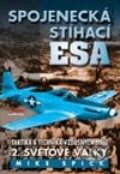 Kniha: Spojenecká stíhací esa (Mike Spick). Jota, 2002 Kniha: Spojenecká stíhací esa (Mike Spick). Jota, 2002
