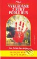 Kniha: Vykládáme z ruky podle run (Jon Saint-Germain). Ivo Železný, 2002 Kniha: Vykládáme z ruky podle run (Jon Saint-Germain). Ivo Železný, 2002