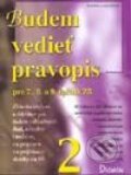 Kniha: Budem vedieť pravopis 2 (Renáta Lukačková). Didaktis, 2002 Kniha: Budem vedieť pravopis 2 (Renáta Lukačková). Didaktis, 2002