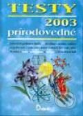 Kniha: Testy 2003 - prírodovedné (Autorský kolektív). Didaktis, 2002 Kniha: Testy 2003 - prírodovedné (Autorský kolektív). Didaktis, 2002