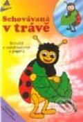 Kniha: Schovávaná v trávě (Armin Täubner). Anagram, 2002 Kniha: Schovávaná v trávě (Armin Täubner). Anagram, 2002