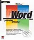 Kniha: Microsoft Word 2002 Podrobná příručka (Milan Brož). Computer Press, 2002 Kniha: Microsoft Word 2002 Podrobná příručka (Milan Brož). Computer Press, 2002