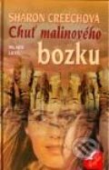 Kniha: Chuť malinového bozku (Sharon Creechová). SPN - Mladé letá, 2002 Kniha: Chuť malinového bozku (Sharon Creechová). SPN - Mladé letá, 2002