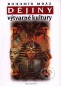 Kniha: Dějiny výtvarné kultury 1 (Bohumír Mráz). Idea servis, 2002 Kniha: Dějiny výtvarné kultury 1 (Bohumír Mráz). Idea servis, 2002
