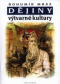 Kniha: Dějiny výtvarné kultury 2 (Bohumír Mráz). Idea servis, 2002 Kniha: Dějiny výtvarné kultury 2 (Bohumír Mráz). Idea servis, 2002