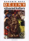 Kniha: Dějiny výtvarné kultury 3 (Bohumír Mráz). Idea servis, 2002 Kniha: Dějiny výtvarné kultury 3 (Bohumír Mráz). Idea servis, 2002