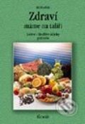 Kniha: Zdraví máme na talíři (Jiří Bodlák). Granit, 2002 Kniha: Zdraví máme na talíři (Jiří Bodlák). Granit, 2002