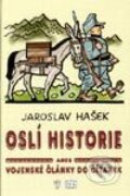 Kniha: Oslí historie (Jaroslav Hašek). Naše vojsko CZ, 2002 Kniha: Oslí historie (Jaroslav Hašek). Naše vojsko CZ, 2002