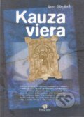 Kniha: Kauza viera (Lee Strobel). Porta Libri, 2002 Kniha: Kauza viera (Lee Strobel). Porta Libri, 2002