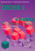Kniha: Chémia v kocke II. (Bohumír Kotlík a Květoslava Růžičková). Art Area, 2002 Kniha: Chémia v kocke II. (Bohumír Kotlík a Květoslava Růžičková). Art Area, 2002