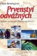 Kniha: Prvenství odvážných (Chris Bonington). Brána, 2002 Kniha: Prvenství odvážných (Chris Bonington). Brána, 2002