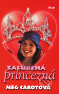 Kniha: Zaľúbená princezná (Meg Cabot), 2002 Kniha: Zaľúbená princezná (Meg Cabot), 2002
