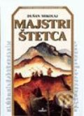 Kniha: Majstri štetca (Dušan Mikolaj). Perfekt, 2002 Kniha: Majstri štetca (Dušan Mikolaj). Perfekt, 2002