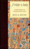 Kniha: Pokrmy a láska (Max de Roche). Slovart, 2002 Kniha: Pokrmy a láska (Max de Roche). Slovart, 2002