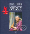 4 návraty - Ivan Bulík, 2002
