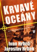 Kniha: Krvavé oceány (Ivan Hrbek a Jaroslav Hrbek). Naše vojsko CZ, 2002 Kniha: Krvavé oceány (Ivan Hrbek a Jaroslav Hrbek). Naše vojsko CZ, 2002