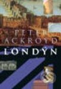 Kniha: Londýn (Peter Ackroyd). BB/art, 2002 Kniha: Londýn (Peter Ackroyd). BB/art, 2002