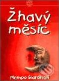 Kniha: Žhavý měsíc (Mempo Giardinelli). Julius Zirkus, 2002 Kniha: Žhavý měsíc (Mempo Giardinelli). Julius Zirkus, 2002