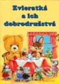 Kniha: Zvieratká a ich dobrodružstvá (Autorský kolektív). Fortuna Print, 2002 Kniha: Zvieratká a ich dobrodružstvá (Autorský kolektív). Fortuna Print, 2002