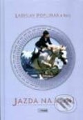 Kniha: Jazda na koni (Ladislav Popluhár). Pezolt PVD, 2002 Kniha: Jazda na koni (Ladislav Popluhár). Pezolt PVD, 2002