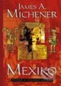 Kniha: Mexiko (James A. Michener). BB/art, 2002 Kniha: Mexiko (James A. Michener). BB/art, 2002