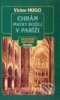 Kniha: Chrám Matky Božej v Paríži (Victor Hugo). Belimex, 2002 Kniha: Chrám Matky Božej v Paríži (Victor Hugo). Belimex, 2002