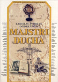 Kniha: Majstri ducha (Ladislav Švihran a Ondrej Pöss). Perfekt, 2002 Kniha: Majstri ducha (Ladislav Švihran a Ondrej Pöss). Perfekt, 2002
