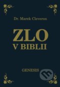 Kniha: Zlo v biblii - Genesis (Marek Cleveron). Rastislav Škoda, 2002 Kniha: Zlo v biblii - Genesis (Marek Cleveron). Rastislav Škoda, 2002