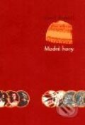 Kniha: Modré hory (Kamil Zvelebil). Argo, 2002 Kniha: Modré hory (Kamil Zvelebil). Argo, 2002
