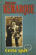 Kniha: Cesta späť (Erich Maria Remarque). Slovenský spisovateľ, 2003 Kniha: Cesta späť (Erich Maria Remarque). Slovenský spisovateľ, 2003