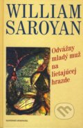 Kniha: Odvážny mladý muž na lietajúcej hrazde (William Saroyan), 2003 Kniha: Odvážny mladý muž na lietajúcej hrazde (William Saroyan), 2003