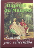 Kniha: Generál jeho veličenstva (Daphne du Maurier). Slovenský spisovateľ, 2003 Kniha: Generál jeho veličenstva (Daphne du Maurier). Slovenský spisovateľ, 2003