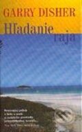 Kniha: Hľadanie raja (Garry Disher). Slovenský spisovateľ, 2003 Kniha: Hľadanie raja (Garry Disher). Slovenský spisovateľ, 2003