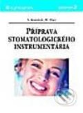 Kniha: Příprava stomatologického instrumentaria (Miroslav Eber a Stanislav Komárek). Grada, 2002 Kniha: Příprava stomatologického instrumentaria (Miroslav Eber a Stanislav Komárek). Grada, 2002
