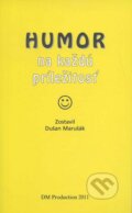 Kniha: Humor na každú príležitosť (DM production). DM production, 2011 Kniha: Humor na každú príležitosť (DM production). DM production, 2011