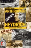 Kniha: Anthropoid kontra Heydrich (Miloslav Jenšík). Epocha, 2011 Kniha: Anthropoid kontra Heydrich (Miloslav Jenšík). Epocha, 2011