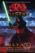 Kniha: Star Wars: The Old Republic - Revan (Drew Karpyshyn). Lucas Books, 2011 Kniha: Star Wars: The Old Republic - Revan (Drew Karpyshyn). Lucas Books, 2011