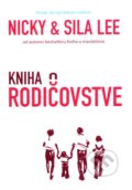 Kniha o rodičovstve - Nicky Lee, Sila Lee, Familiaris, 2011