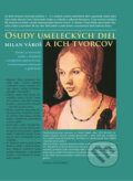 Kniha: Osudy umeleckých diel a ich tvorcov (Milan Vároš). Matica slovenská, 2011 Kniha: Osudy umeleckých diel a ich tvorcov (Milan Vároš). Matica slovenská, 2011