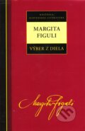 Výber z diela - Margita Figuli - Margita Figuli, Kalligram, 2011