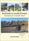 Kniha: Pod koly se zvedá Evropa (Martin Vítek). Oftis, 2011 Kniha: Pod koly se zvedá Evropa (Martin Vítek). Oftis, 2011