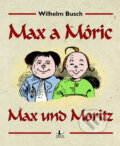 Kniha: Max a Móric (Wilhelm Busch). Deus, 2011 Kniha: Max a Móric (Wilhelm Busch). Deus, 2011