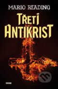 Kniha: Třetí antikrist (Mario Reading). Víkend, 2011 Kniha: Třetí antikrist (Mario Reading). Víkend, 2011