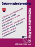 Kniha: Zákon o cestnej premávke (Poradca s.r.o.). Poradca s.r.o., 2011 Kniha: Zákon o cestnej premávke (Poradca s.r.o.). Poradca s.r.o., 2011