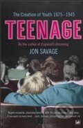 Kniha: Teenage (Jon Savage). Pimlico, 2008 Kniha: Teenage (Jon Savage). Pimlico, 2008