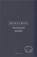 Kniha: Teoretické pasáže (Walter Benjamin). OIKOYMENH, 2011 Kniha: Teoretické pasáže (Walter Benjamin). OIKOYMENH, 2011